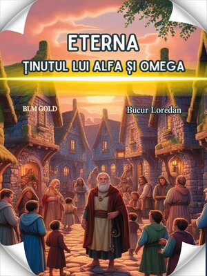 cover image of Eterna Ținutul lui Alfa Și Omega